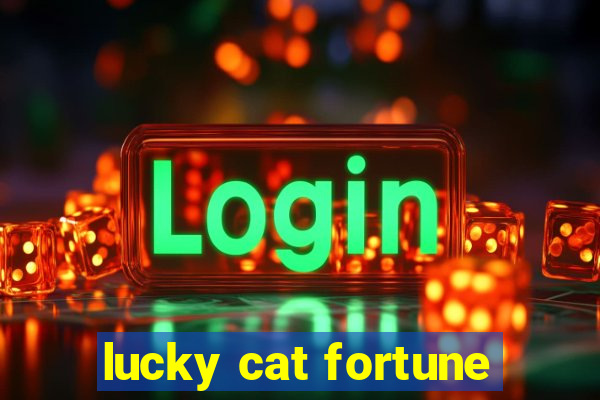 lucky cat fortune